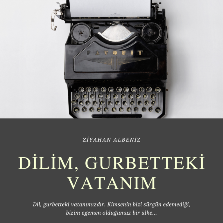 Dilim, gurbetteki vatanım