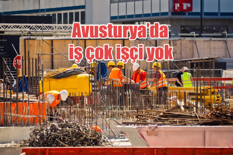 Avusturya’da iş çok işçi yok