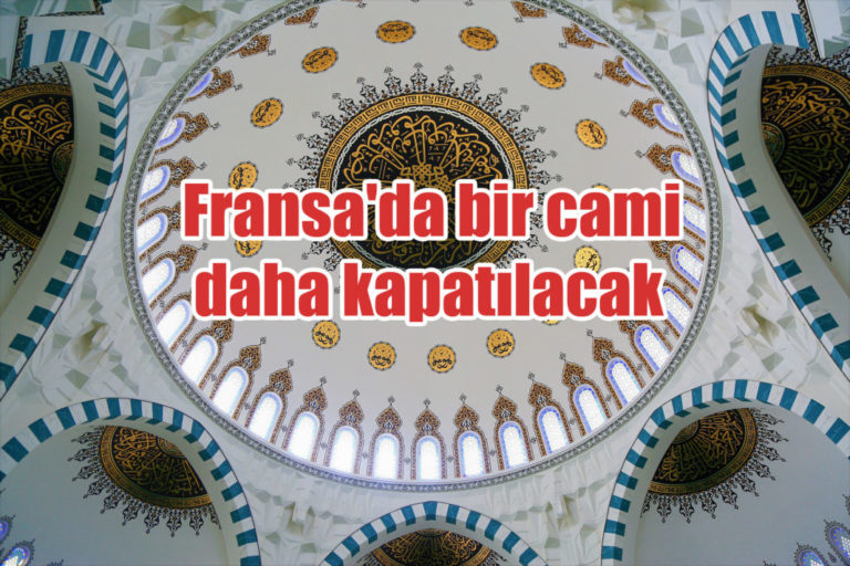 Fransa’da bir cami daha kapatılacak