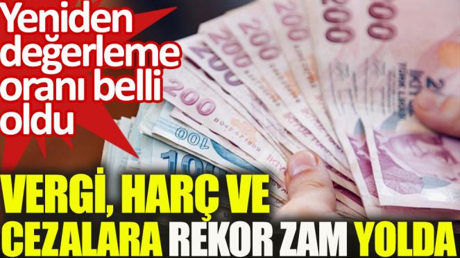 Türkiye’de, vergi ve harçlara yüzde 36.2 zam!