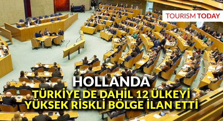 Hollanda Türkiye’yi ‘yüksek riskli bölge’ ilan etti