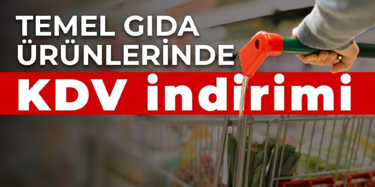 KDV, temel gıdalarda yüzde 1’e düşürüldü