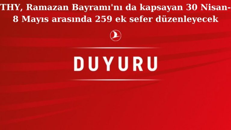 THY Ramazan Bayramı’nda 259 ek sefer düzenliyor