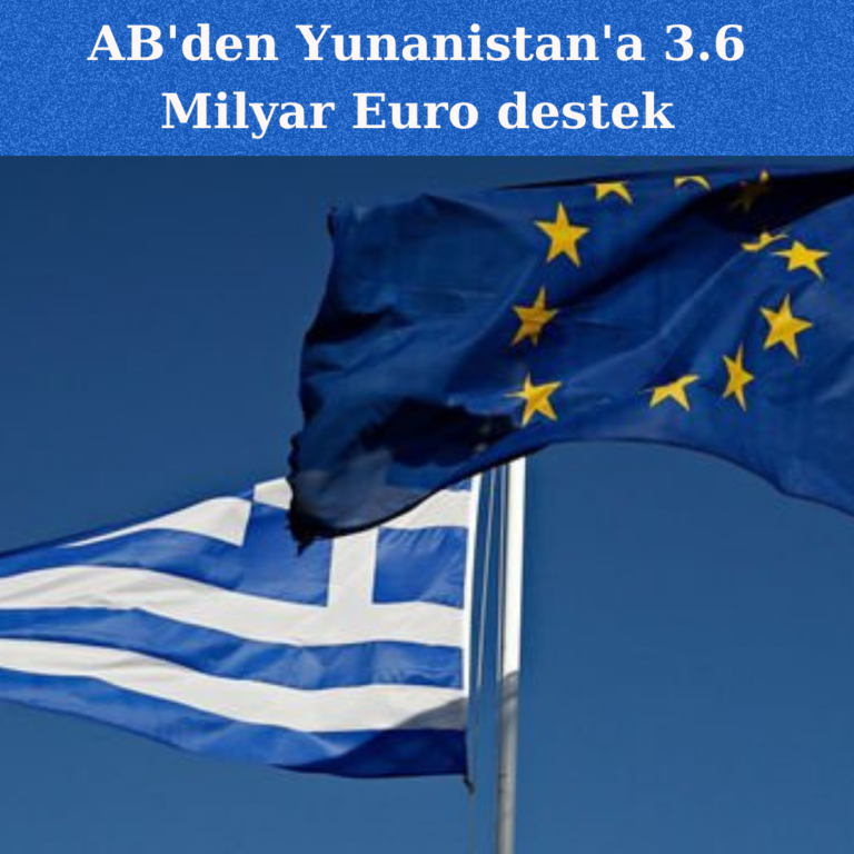 AB’den Yunanistan’a 3 milyar 600 milyon Euro destek