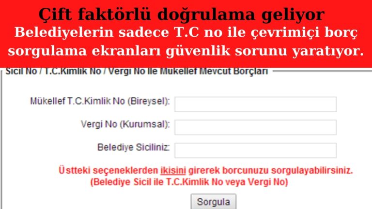 Belediye hizmetlerinde sadece T.C ile borç sorgulanamayacak