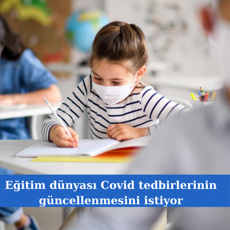 Eğitim dünyası Covid tedbirlerinin değişmesini bekliyor