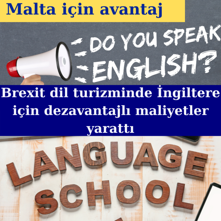 Brexit, dil turizminde İngiltere’nin dezavantajı Malta’nın avantajı oldu