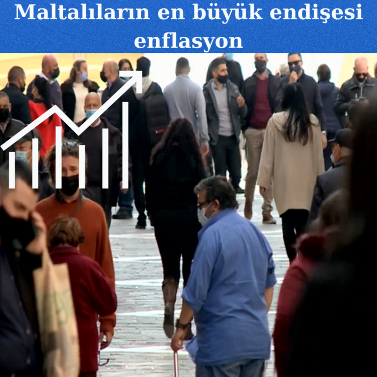 Maltalıların en büyük endişesi enflasyon