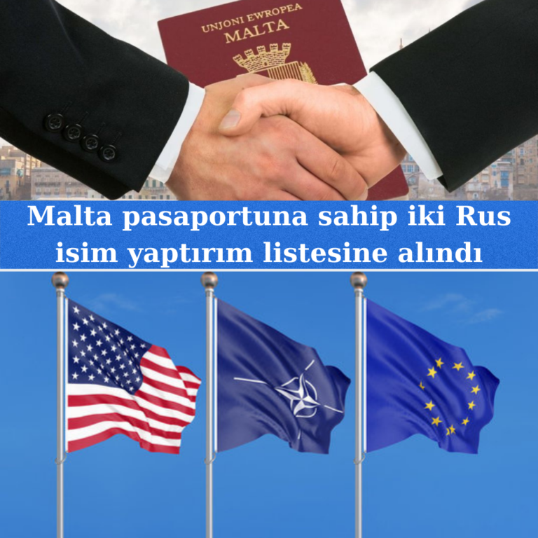 Malta pasaportuna sahip iki Rus isim yaptırım listesine alındı