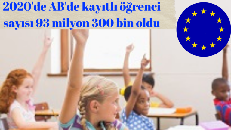 Avrupa’da 2020’de kayıtlı öğrenci sayısı 93 milyon 300 bin oldu