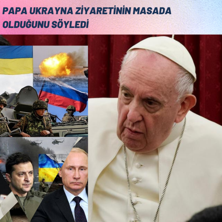 Papa’nın Ukrayna ziyareti “masada” bekliyor
