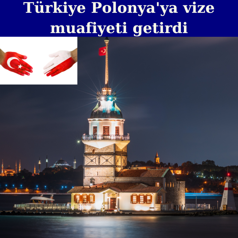 Türkiye Polonya’ya vize muafiyeti getirdi
