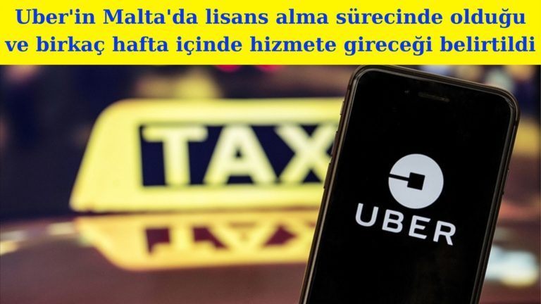 Uber Malta’da hizmete girecek