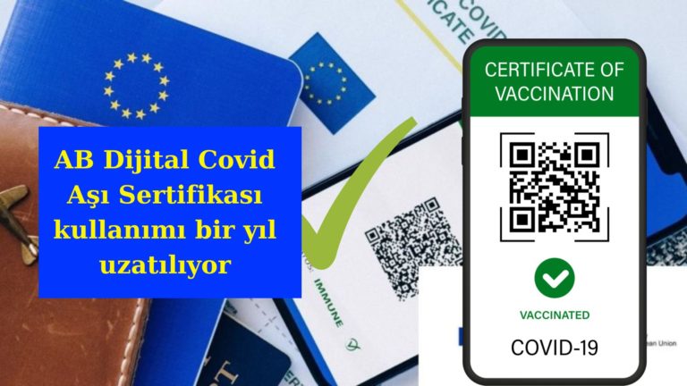 AB Dijital Covid Sertifikası kullanımı 1 yıl uzatılıyor