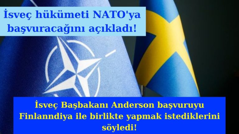 İsveç hükümeti de NATO üyeliğine başvuruyor