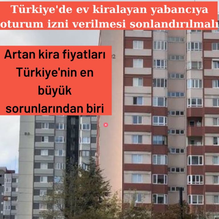 Türkiye’de ev kiralayan yabancıya oturum izni kaldırılsın talebi