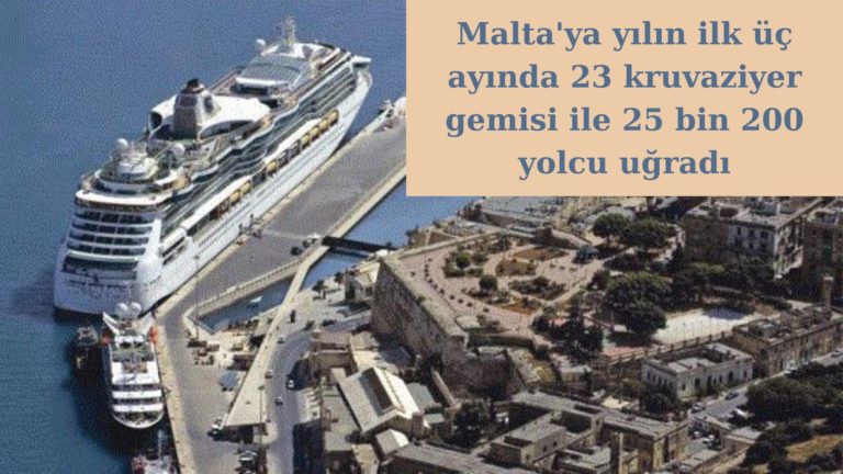 Malta’ya ilk üç ayda 25 bin 200 kruvaziyer yolcusu uğradı