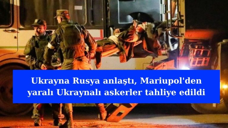 Mariupol’de Azak taburu silah bırakmayı kabul etti!