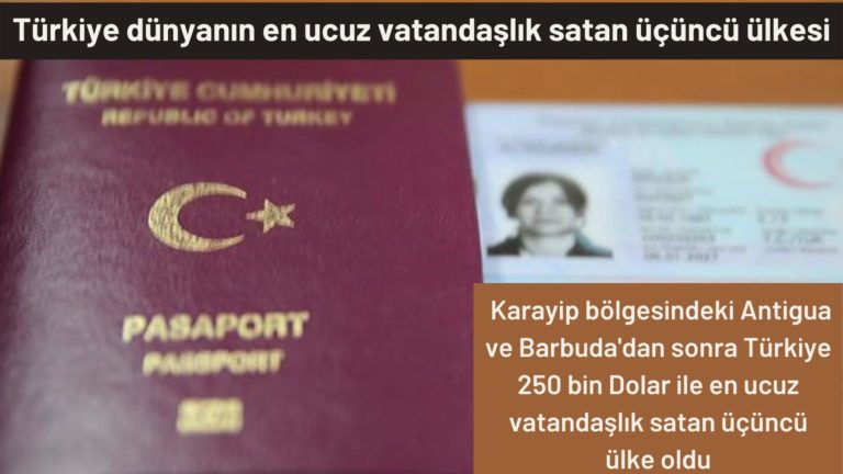 Türkiye dünyanın en ucuz vatandaşlık satan üçüncü ülkesi oldu