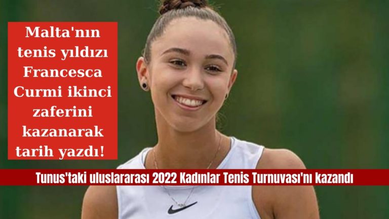 Malta’nın tenis yıldızı Francesca Curmi bir zafer daha kazandı