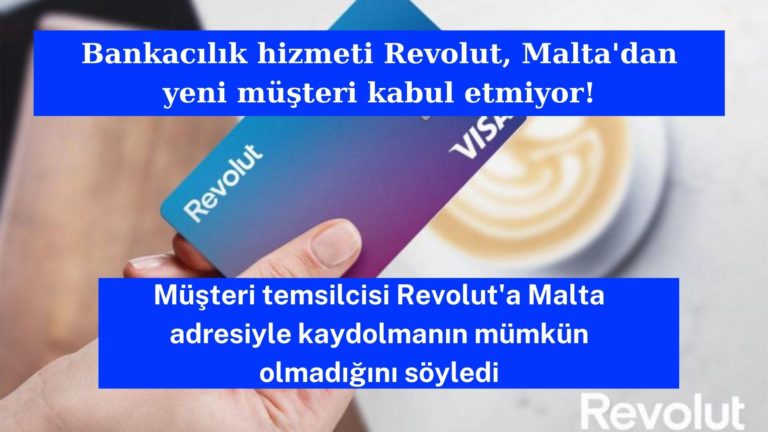 Bankacılık hizmeti Revolut Malta’dan yeni hesap açmıyor