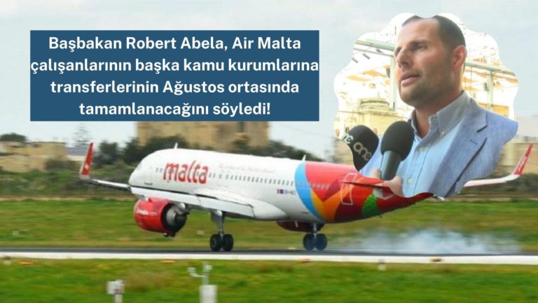 Air Malta çalışanlarının transferi Ağustos’ta tamamlanacak