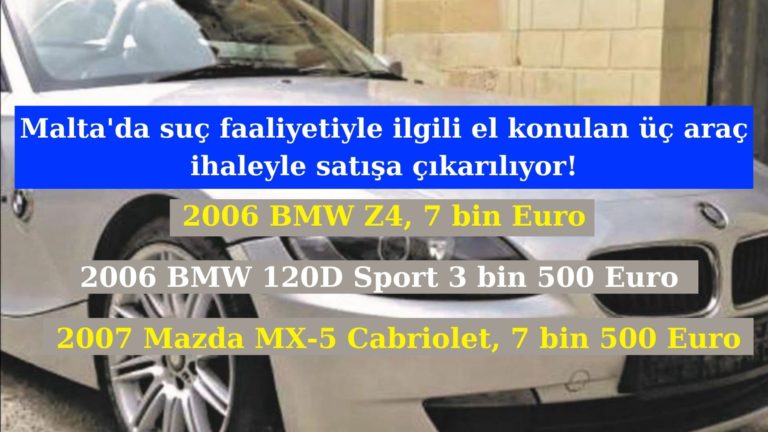 Malta’da el konulan üç araç ihaleyle satılacak