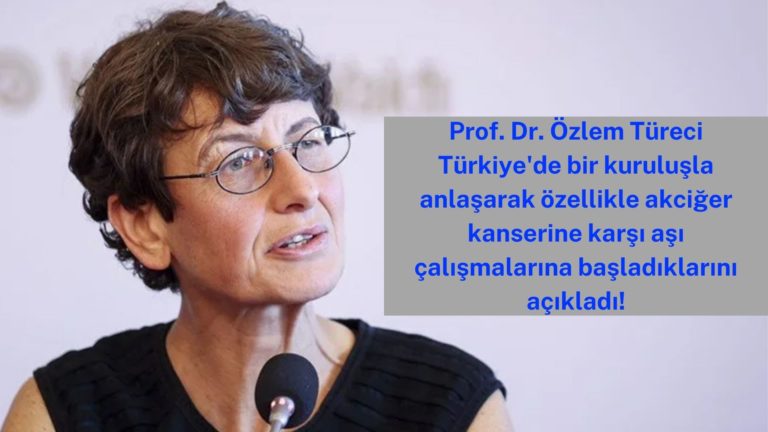 Prof. Dr. Özlem Türeci’den kansere karşı kişiye özel aşı müjdesi!
