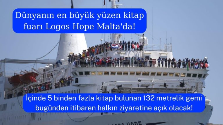 Dünyanın en büyük yüzen kitap gemisi Logos Hope Malta’da