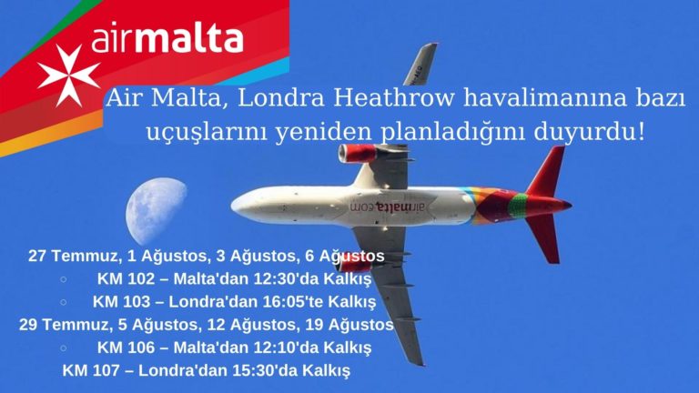 Air Malta, Londra Heathrow’a bazı uçuşları yeniden planladı!