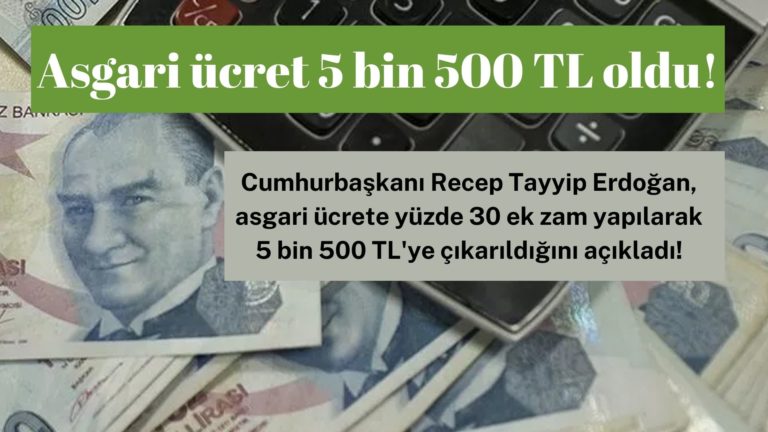 Asgari ücret ek zam ile 5 bin 500 TL oldu!