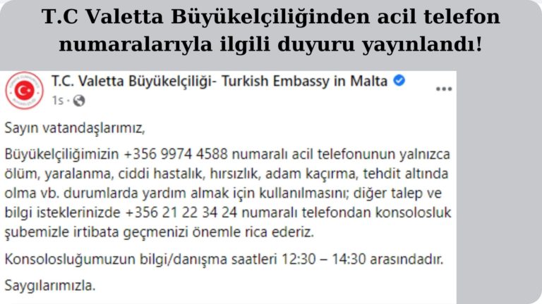 T.C Valetta Büyükelçilği’nden acil telefon numarası duyurusu!