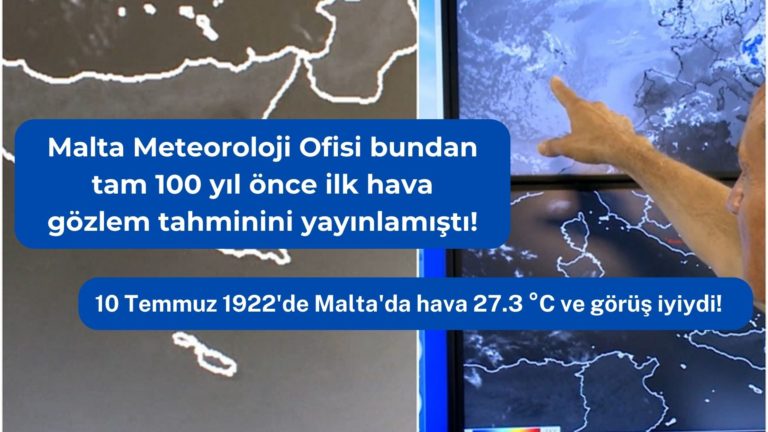 Malta’da ilk hava gözlem tahmini 100 yıl önce bugün yapılmıştı