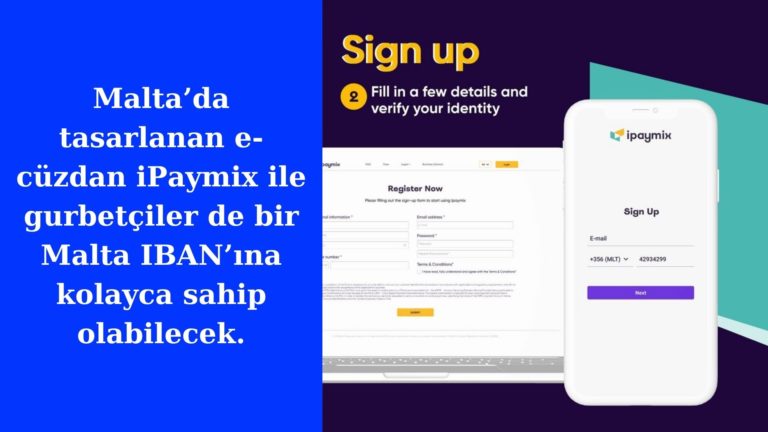 Malta’da iPaymix ile gurbetçiler de kolayca hesap açabilecek