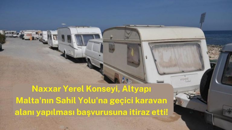 Naxxar Belediye Başkanı, “Sahil Yolu’na karavan planı, amatörce, askıya alınsın!”