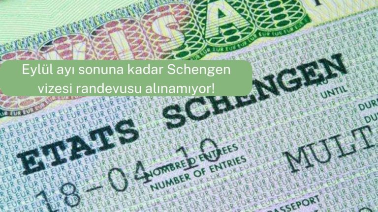 Eylül sonuna kadar Schengen vizesi randevusu alınamıyor