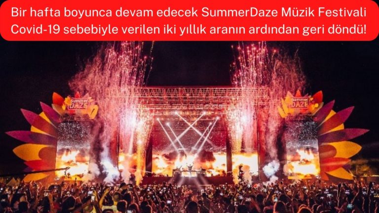 SummerDaze Müzik Festivali iki yıl aradan sonra geri döndü!