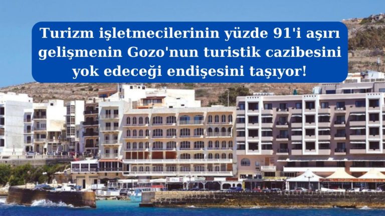 Gozo’daki aşırı gelişme adanın cazibesini yok ediyor!