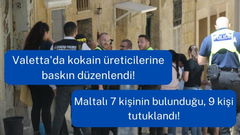 Valletta’da kokain üreticilerine baskın, 9 kişi tutuklandı! 