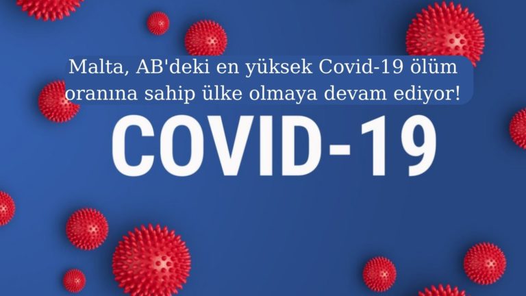 Malta Covid-19 nedeniyle en yüksek ölüm oranına sahip ülke!