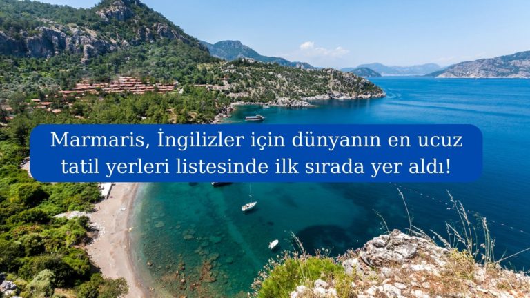 Marmaris İngilizler için dünyanın en ucuz tatil yeri!