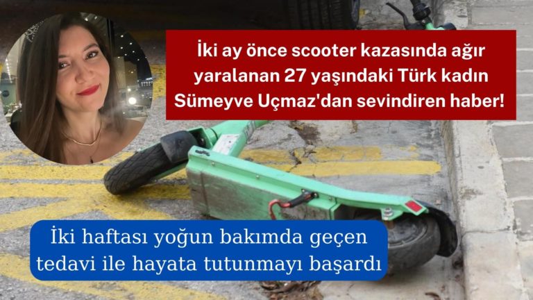 Scooter kazasında ağır yaralanan Türk kadından sevindiren haber!