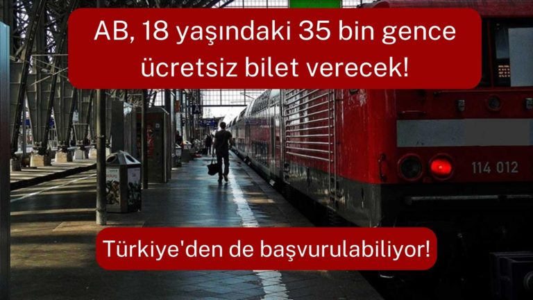 AB, 18 yaşındaki 35 bin gence ücretsiz bilet verecek! 