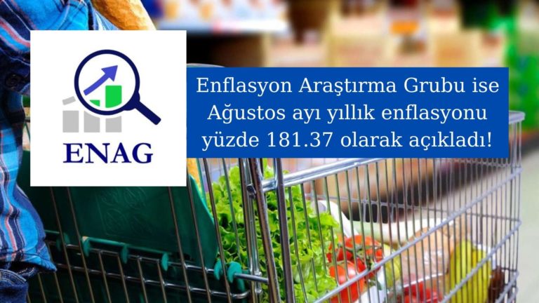 ENAG’a göre yıllık enflasyon yüzde 181.37 oldu!