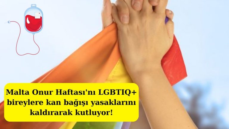 Malta’da LGBTIQ+ bireyler de kan bağışında bulunabilecek!