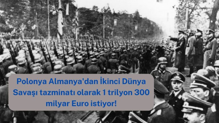 Polonya Almanya’dan 1.3 trilyon Euro tazminat istedi!