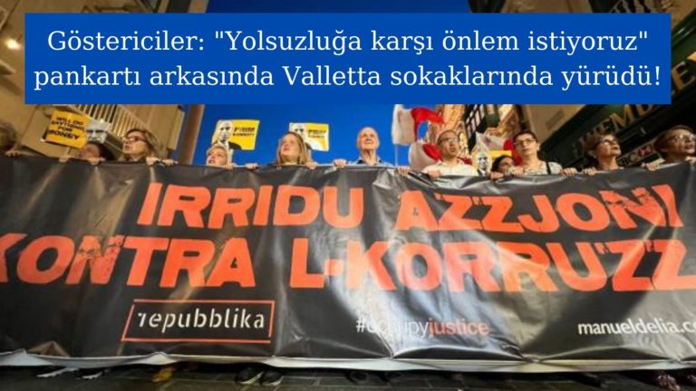 Valletta’da eylem: “Yolsuzluğa karşı önlem istiyoruz!”