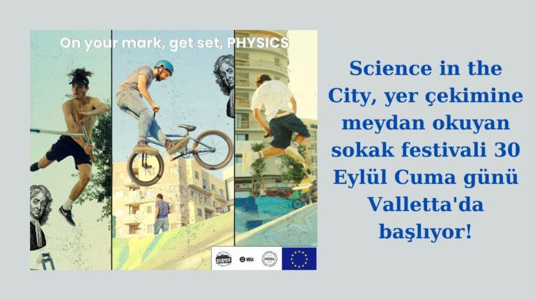 Başkent Valletta meydanında Science in the City festivali başlıyor!