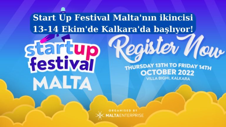 Start Up Festival Malta’nın ikincisi başlıyor!