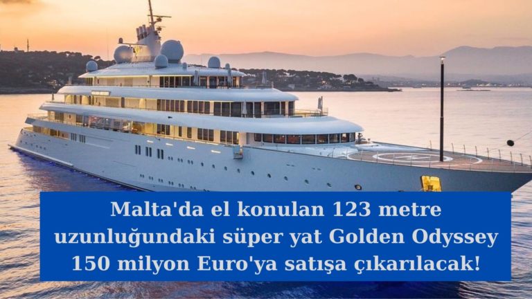 Malta’da ele konulan süper yat 150 milyon Euro’ya satışa çıkarılacak!